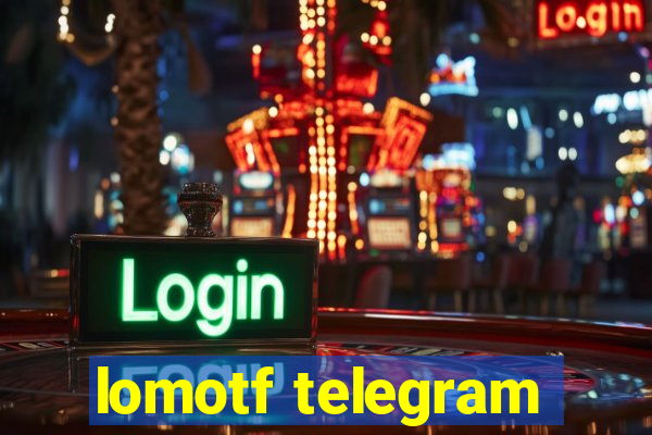 lomotf telegram